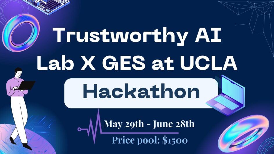 Ad for Trustworthy AI Lab X GES at UCLA Hackathon